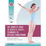 The Complete Guide to Joseph H. Pilates' Techniques of Physical Conditioning: With Special Help for Back Pain and Sports Training
