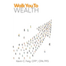 Walk You To Wealth