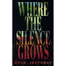 Where The Silence Grows