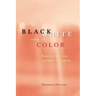 Black, White, and in Color: Essays on American Literature and Culture