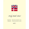 Holy Bible. Bibel: English - Danish Parallel Text. Engelsk - Dansk Parallel Tekst