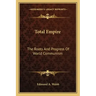 Total Empire: The Roots and Progress of World Communism
