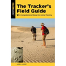 The Tracker's Field Guide: A Comprehensive Manual for Animal Tracking