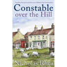 CONSTABLE OVER THE HILL a perfect feel-good read from one of Britain's best-loved authors