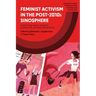 Feminist Activism in the Post-2010s Sinosphere: Identifying Issues, Sharing Knowledge, Building Movements