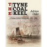 The Tyne Coal Keel: A unique British watercraft, 1400-1890