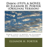 Dawn (1919) A NOVEL by Eleanor H. Porter (Original Version)