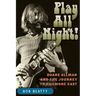 Play All Night!: Duane Allman and the Journey to Fillmore East
