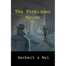 The Forbidden House