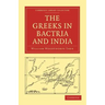 The Greeks in Bactria and India
