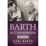 Barth in Conversation: Volume 3: 1964-1968