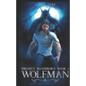 Project Bloodborn - Book 1: WOLF MAN: A werewolf, shapeshifter novel.