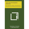 The Master Baker's Manual: For Bakeries, Hotels, Restaurants, Hospitals and Other Institutions