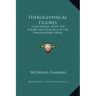 Hieroglyphical Figures: Concerning Both the Theory and Practice of the Philosophers Stone