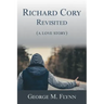 Richard Cory, Revisited (a love story)