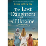 The Lost Daughters of Ukraine