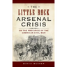 The Little Rock Arsenal Crisis: On the Precipice of the American Civil War