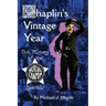 Chaplin's Vintage Year: The History of the Mutual-Chaplin Specials