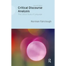 Critical Discourse Analysis: The Critical Study of Language