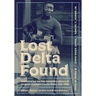 Lost Delta Found: Rediscovering the Fisk University-Library of Congress Coahoma County Study, 1941-1942