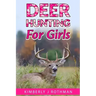 Deer Hunting for Girls