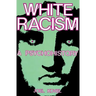 White Racism: A Psychohistory