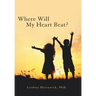 Where Will My Heart Beat?