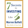 7 Secrets to Investing Like Warren Buffett