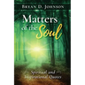 Matters of the Soul