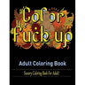 Swear Words Adult coloring book: Sweary Coloring Book for Adult!