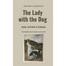 The Lady with the Dog and Other Stories