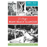 Vintage Miami Beach Glamour: Celebrities and Socialites in the Heyday of Chic