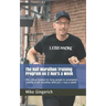 The Half Marathon Training Program on 2 Run's a Week: The radical method for busy people to accomplish running a half marathon with just 2 runs a week