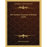 Our Earliest Ancestors In Britain (1879)