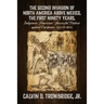 THE SECOND INVASION OF NORTH AMERICA ABOVE MEXICO, THE FIRST NINETY YEARS, Indigenous Americans' Successful Defense against Europeans, 1521 to 1610