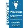 OSCEsmart - 50 medical student OSCEs in Paediatrics: Vignettes, histories and mark schemes for your finals.