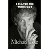 I Played the White Guy