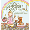 What Did Your Babydoll Do Today?