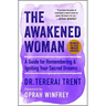The Awakened Woman: A Guide for Remembering & Igniting Your Sacred Dreams