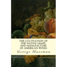 The Cultivation of The Native Grape, and Manufacture of American Wines