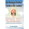 The Biological Children of Yahweh Ben Yahweh Speak Out