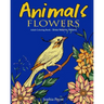 Animals Flowers: Adult Coloring Book Stress Relieving Patterns