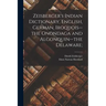 Zeisberger's Indian Dictionary, English, German, Iroquois--the Onondaga and Algonquin--the Delaware;