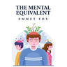 The Mental Equivalent