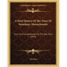 A Brief History Of The Town Of Stoneham, Massachusetts: From Its First Settlement To The Year 1813 (1870)