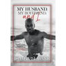 My Husband, My Boyfriend, and I: Manifesting Managing and Mastering Gay Relationships