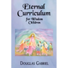 Eternal Curriculum for Wisdom Children: Intuitive Learning and the Etheric Body