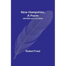 New Hampshire, A Poem; with Notes and Grace Notes
