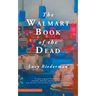 The Walmart Book of the Dead