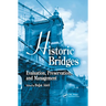 Historic Bridges: Evaluation, Preservation, and Management